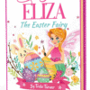 Eliza-the-Easter-Fairy-3Dbook Cover of Eliza The Easter Fairy, a easter fairy adventure ebook featuring a magical fairy with colorful Easter eggs and bunny helpers.