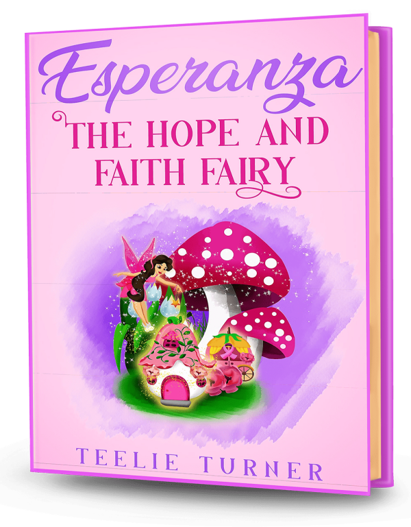 Cover of Esperanza the Hope and Faith Fairy, a hope and faith fairy adventure ebook featuring a magical fairy spreading light and hope across Fairyland.