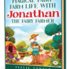 Fantastic Fairy Farm Life With Jonathan The Farmer Fairy 3Dbook Cover of Magical Fairy Farm Life With Jonathan The Fairy Farmer, a fairy farm life adventure ebook featuring a magical fairy farmer and a charming fairy farm.
