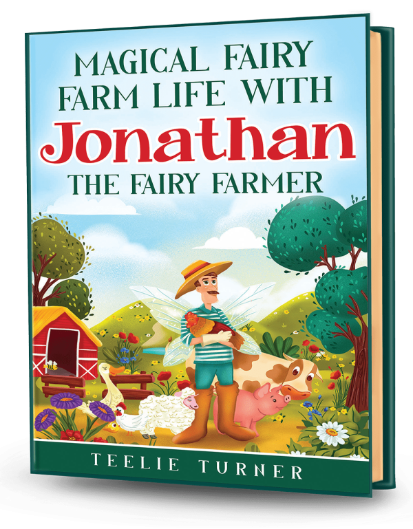 Cover of Magical Fairy Farm Life With Jonathan The Fairy Farmer, a fairy farm life adventure ebook featuring a magical fairy farmer and a charming fairy farm.