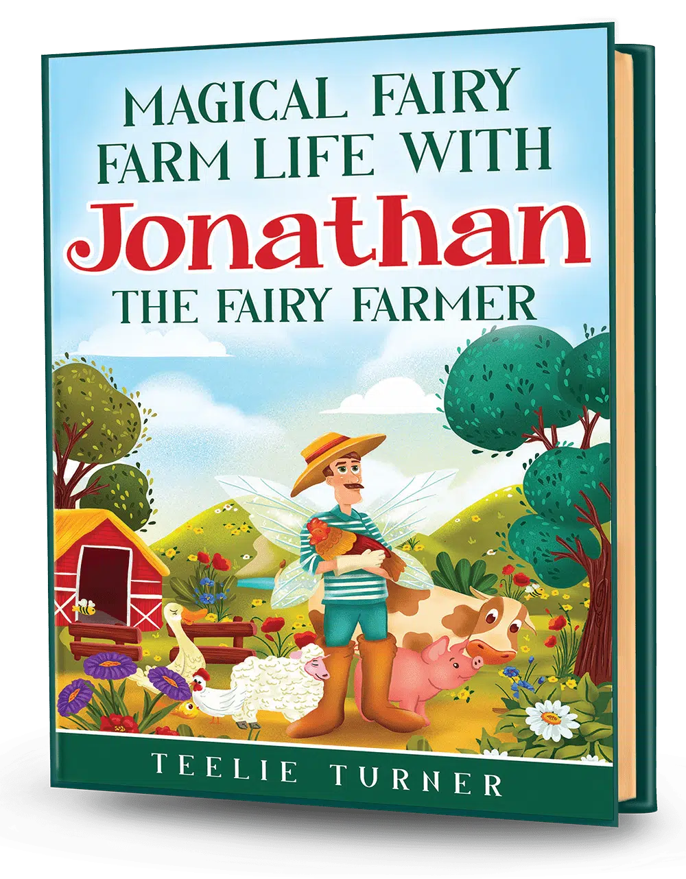 Fantastic Fairy Farm Life With Jonathan The Farmer Fairy 3Dbook