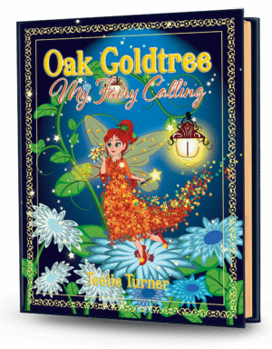 Cover of Oak Goldtree: My Fairy Calling, a oak goldtree fairy adventure ebook featuring a young fairy discovering his magical destiny.