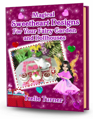 Cover of Magical Sweetheart Designs For Your Fairy Garden and Dollhouses, a fairy garden sweetheart design ebook featuring magical miniature gardens and dollhouse scenes with hearts.