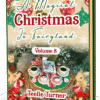 Christmas-In-Fairyland-vol-8 Cover of A Magical Christmas in Fairyland - Volume 8, a christmas fairyland adventure ebook featuring fairies celebrating a magical snowy Christmas in Fairyland.
