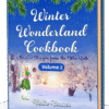 winter-wonderland-cookbook-v2 Cover of Winter Wonderland Cookbook: Magical Recipes from the Wee Folk Volume 2, a wee folk winter cookbook ebook featuring magical winter recipes from fairy folk.