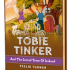 Cover of Tobie Tinker And The Sacred Trees Of Ireland, a tobie tinker sacred trees ireland adventure ebook featuring magical ancient trees and a woodland adventure.