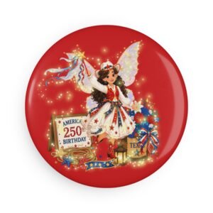 [Tessa] Button Magnet – Tessa the Lone Star Fairy™ | America 250 Celebration by Teelie Turner